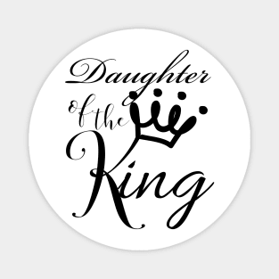 DAUGTHER OF THE KING CHRISTIAN WOMEN SHIRT Magnet